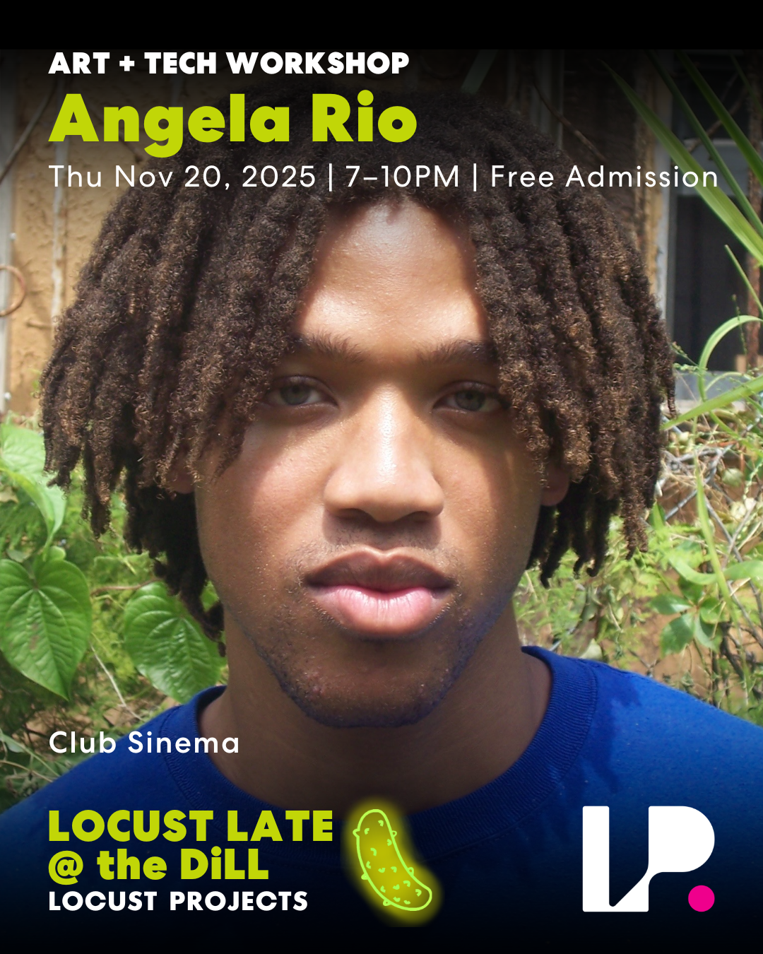Locust Late @ The DiLL: Club Sinema Workshop by Angela Rio. Performance by Nami Flare (aka Iman Clark).
