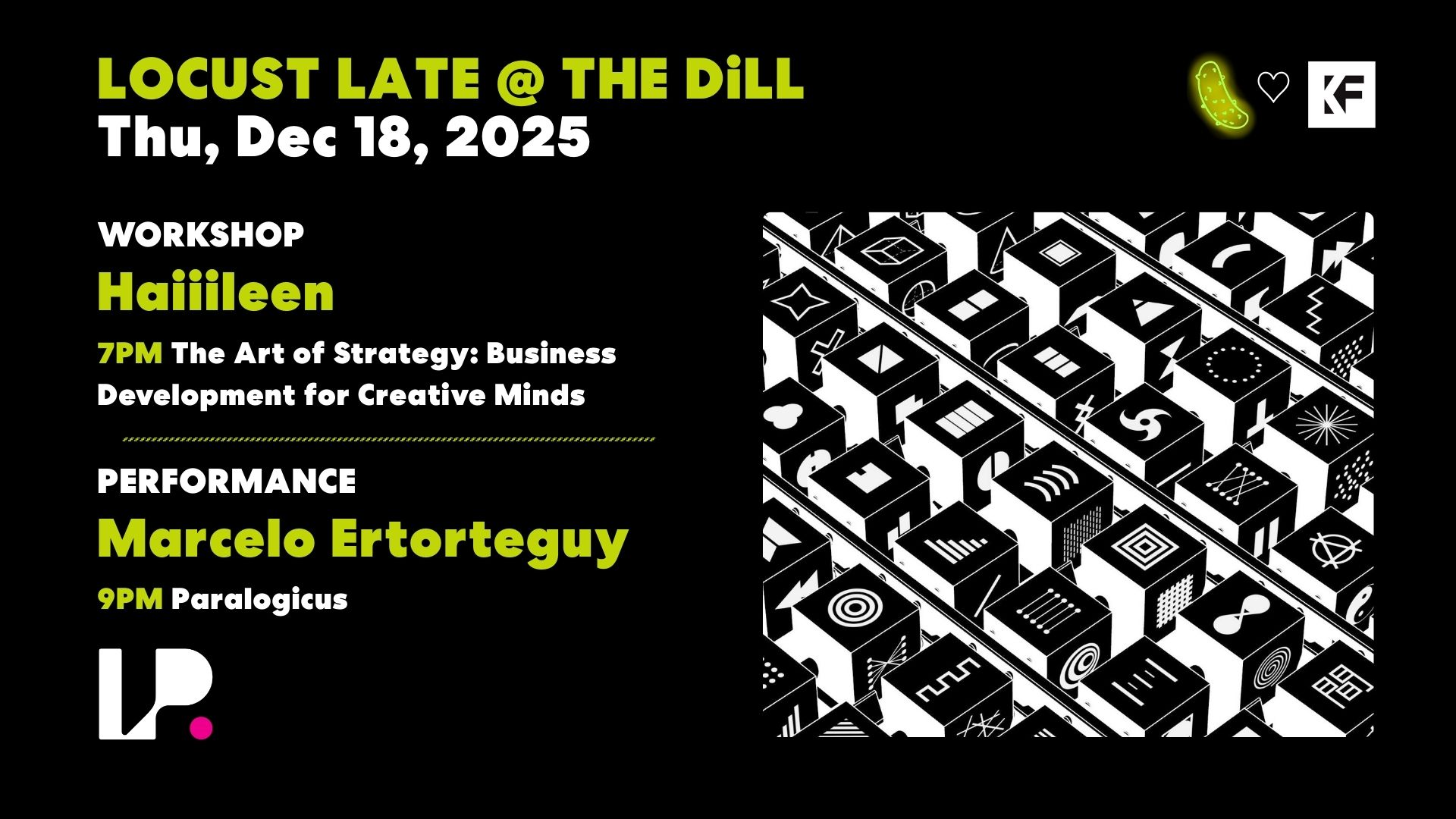 Locust Late @ The DiLL: The Art of Strategy Workshop by Haiiileen. Performance by Marcelo Ertorteguy.