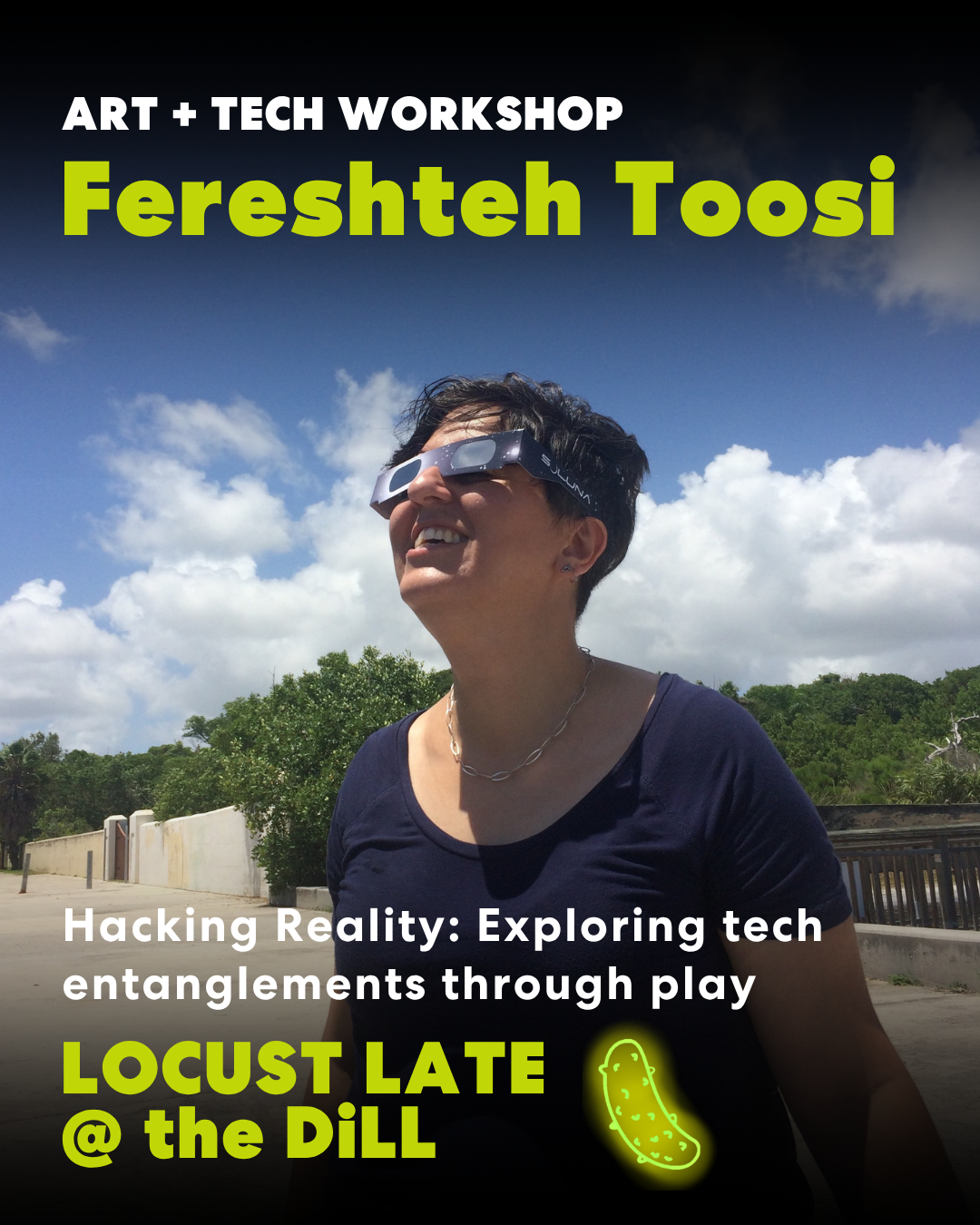 LOCUST LATE @ The DiLL: Fereshteh Toosi Hacking Reality | Exploring tech entanglements through play