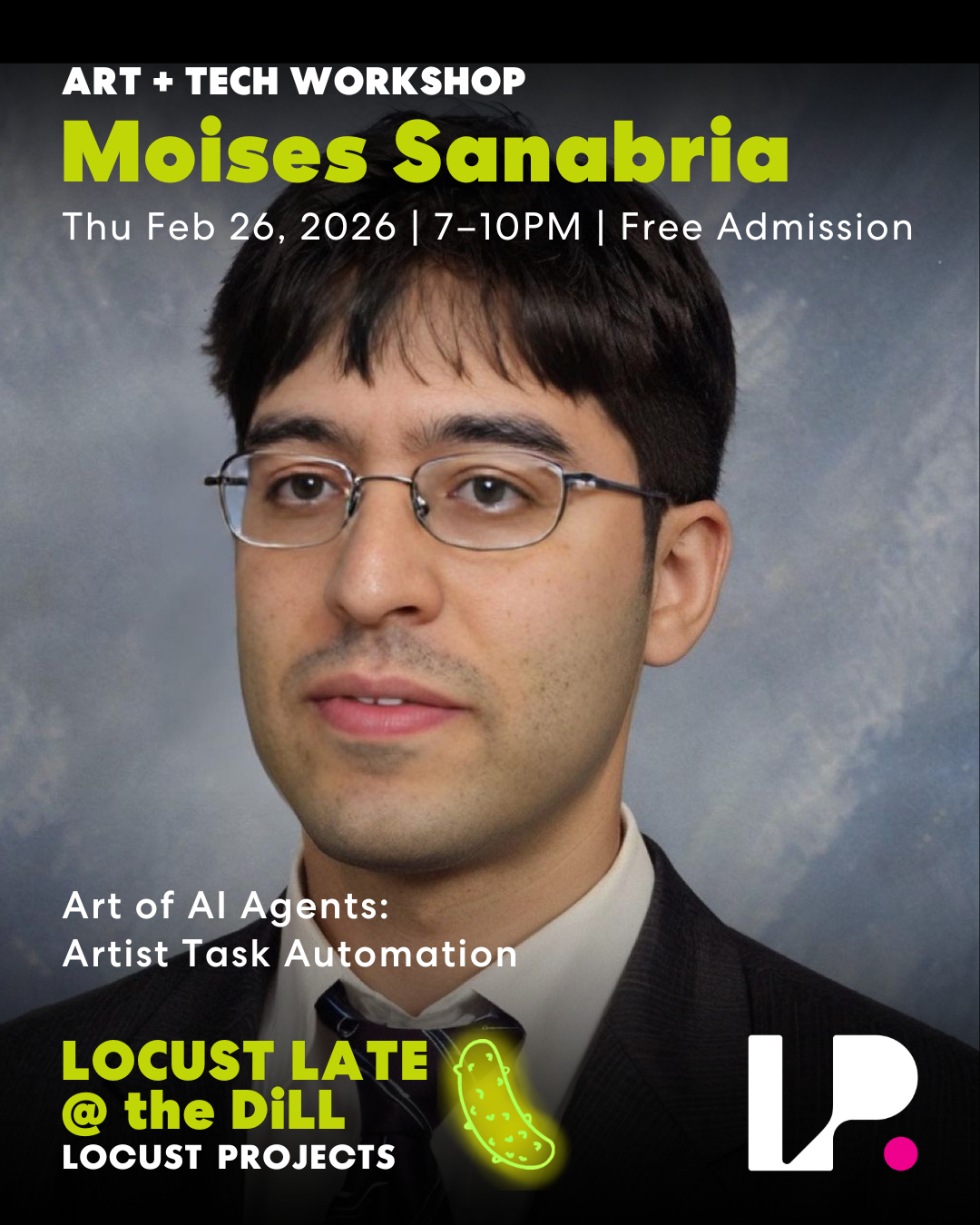 Locust Late @ The DiLL: The Art of AI Agents Workshop by Moises Sanabria